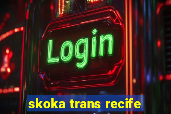 skoka trans recife